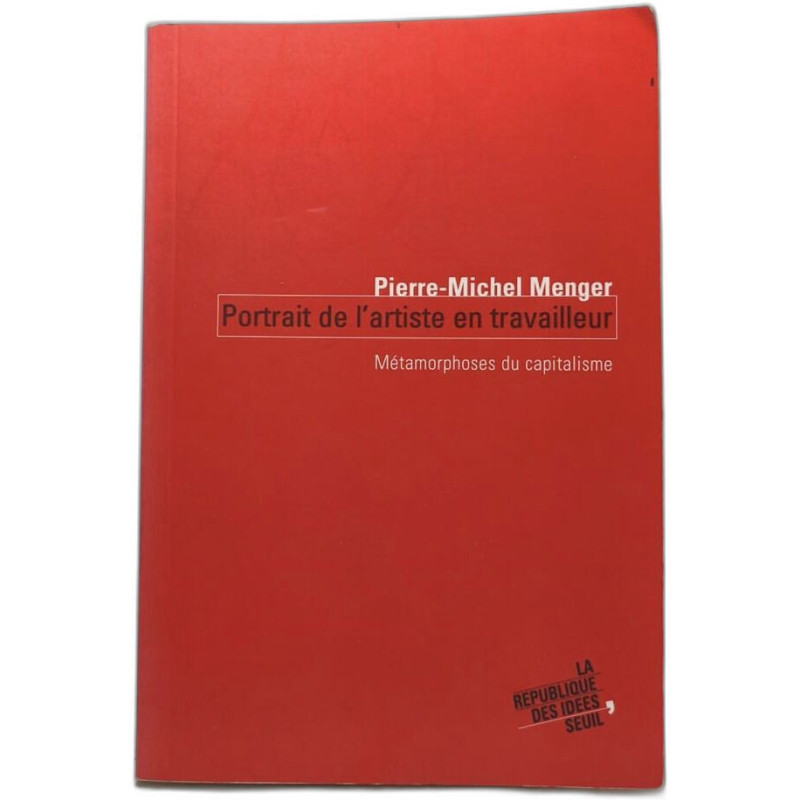 Portrait de l'artiste en travailleur métamorphose du capitalisme