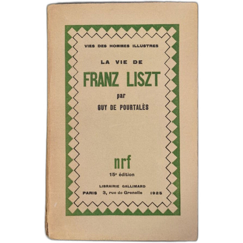 La vie de Franz Liszt- Vie des hommes illustres