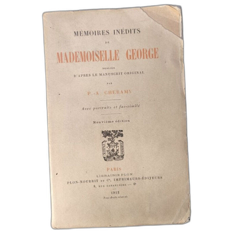 Mémoires inédits de Mademoiselle George publiés d'après le...