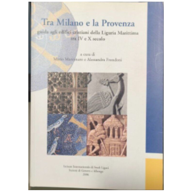 Tra milano e la provenza guida agli edifici cristiani della...