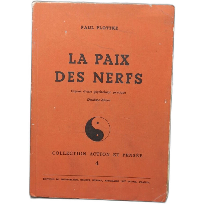 La paix des nerfs Exposé d'une psychologie pratique exemplaire...