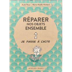 Réparer nos objets ensemble je passe à l'acte