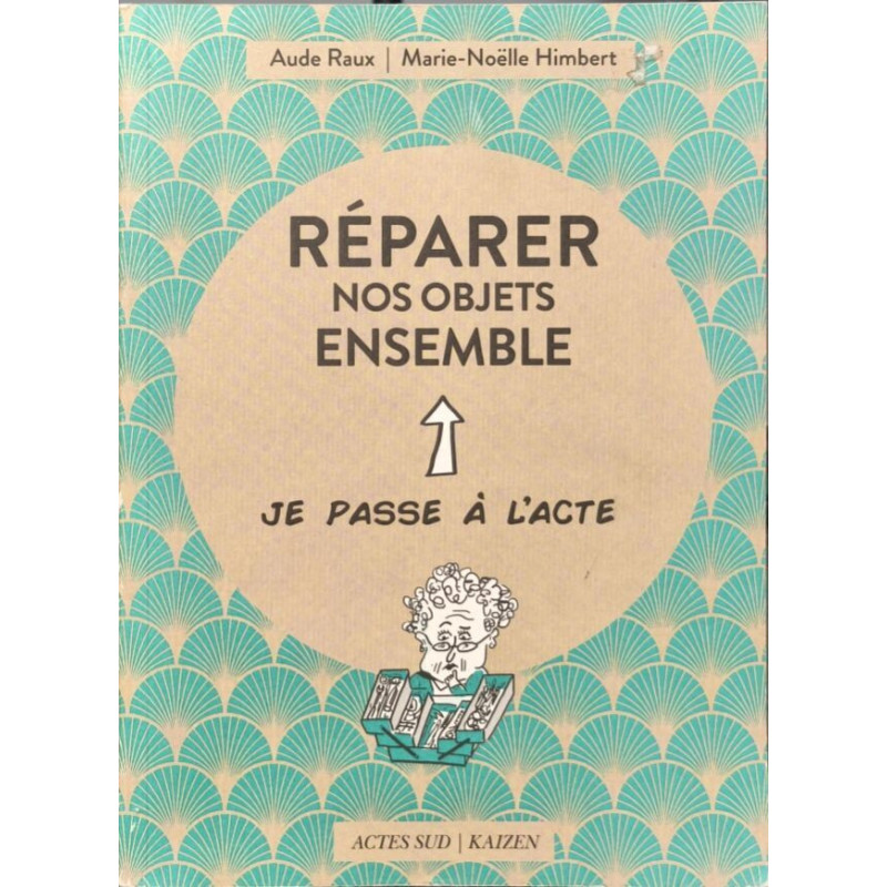 Réparer nos objets ensemble je passe à l'acte