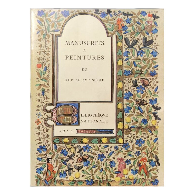 Les manuscrits à peintures en france du XIII° au XVI° siècle/ 40...