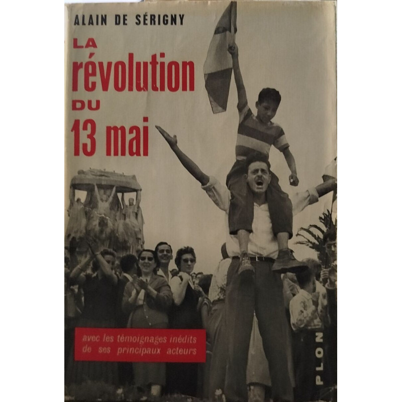 La révolution du 13 mai / nombreuses photos hors texte