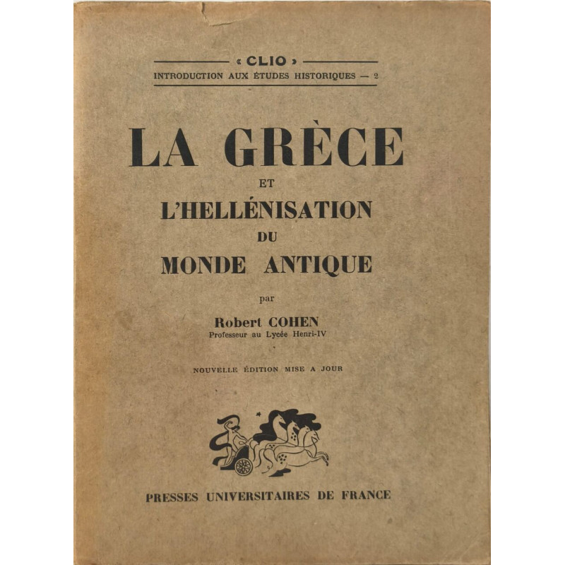 La Grèce et l'hellénisation du monde antique
