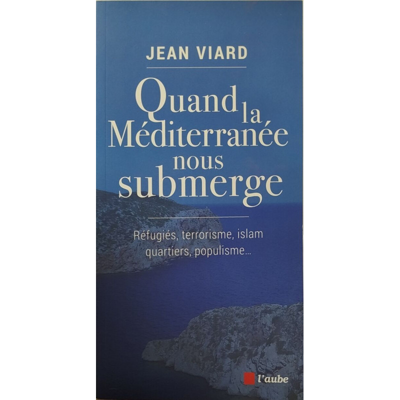 QUAND LA MEDITERRANEE NOUS SUBMERGE: Réfugiés terrorisme islam...