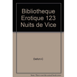 Bibliotheque erotique 123 nuits de vice