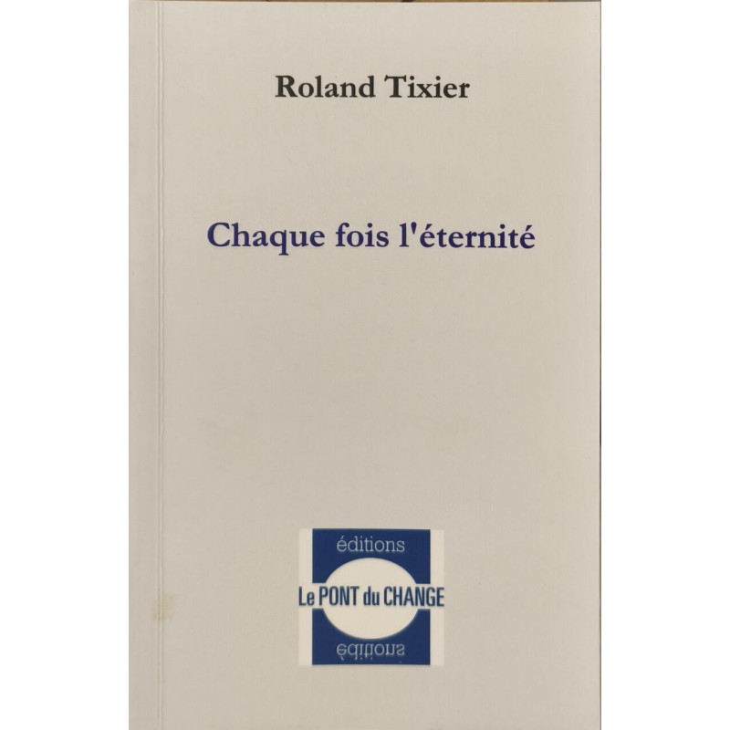 Chaque fois l'éternité
