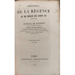 Chronique de la regence et du regne de louis XV ( 1718-1763 ) ou...