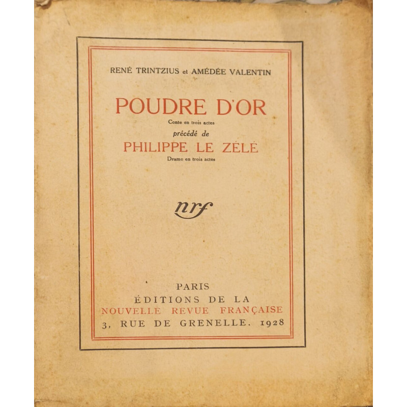 Poudre d'or conte en trois actes précédé de Philippe le zélé drame...