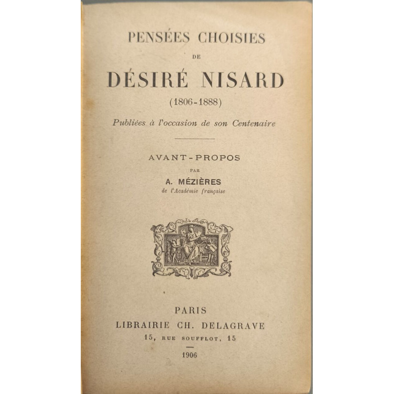 Pensées choisies de désiré nisard ( 1806-1888) publiés a...