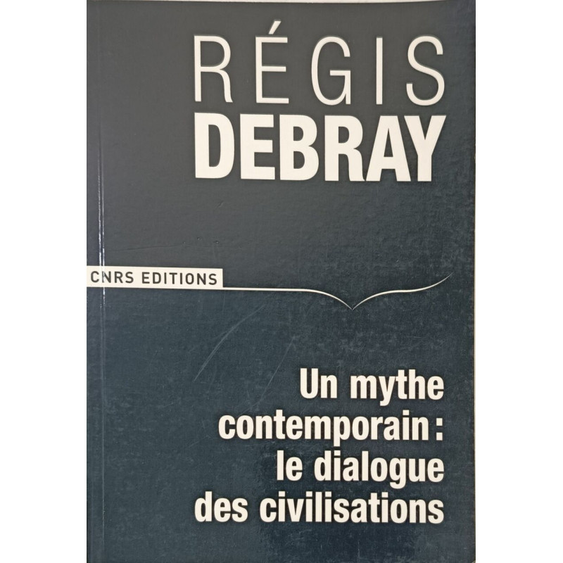 Un mythe contemporain: le dialogue des civilisations