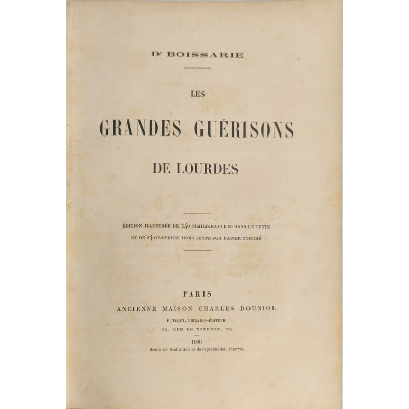 Les grandes guerisons de Lourdes / 140 similigravures in texte et...