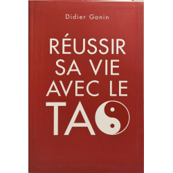Reussir sa vie avec le tao