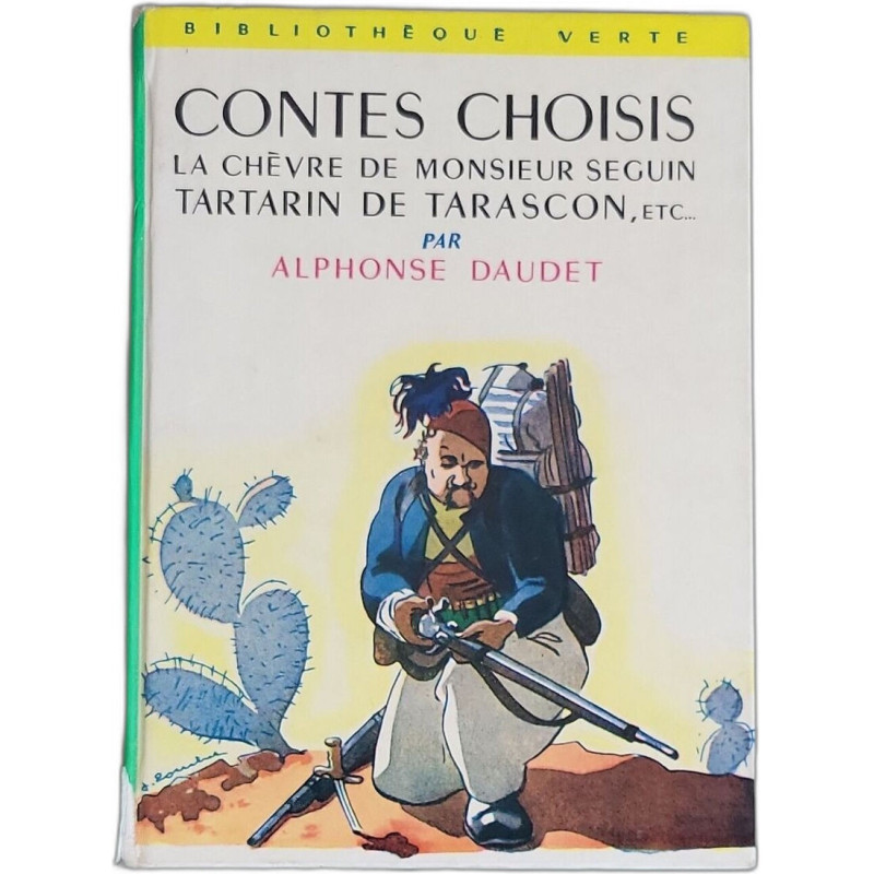 Contes choisis : La Chèvre de Monsieur Seguin Tartarin de Tarascon etc