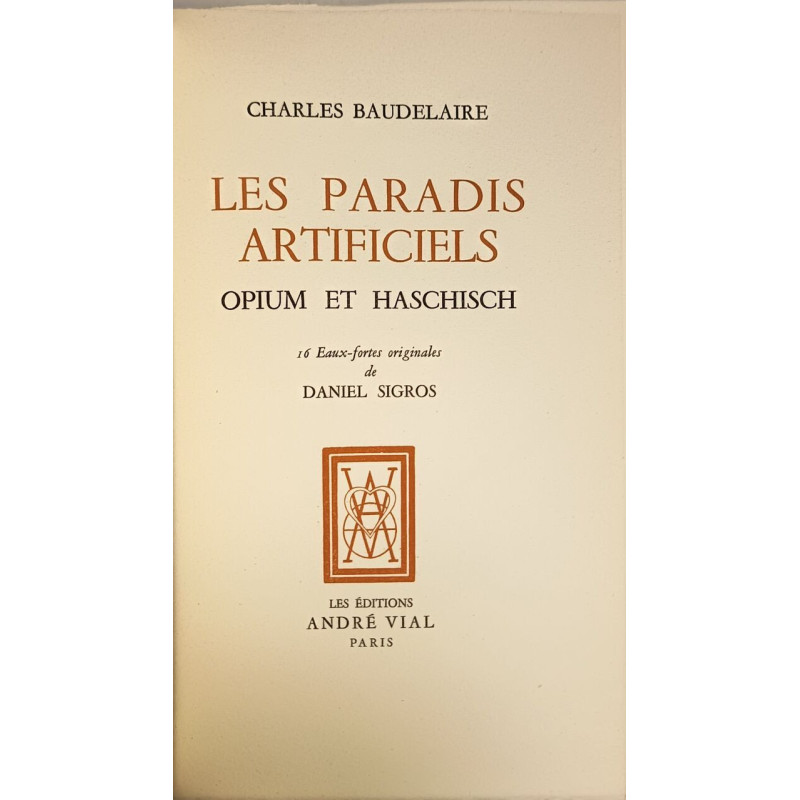 Les paradis artificiels : opium et haschisch exemplaire numéroté...