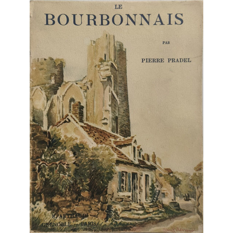 Le Bourbonnais ouvrage orné de 130 héliogravures