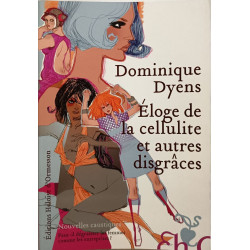 Eloge de la cellulite et autres disgrâces - dédicacé par l'auteur