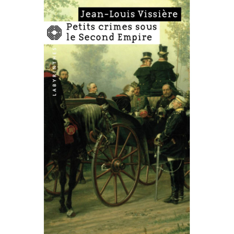 Petits crimes sous le Second Empire