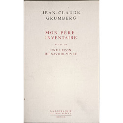 Mon père. Inventaire suivi de " Une leçon de savoir-vivre"