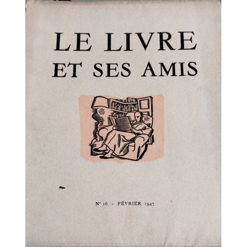 Le livre et ses amis n° 16 / fevrier 1947