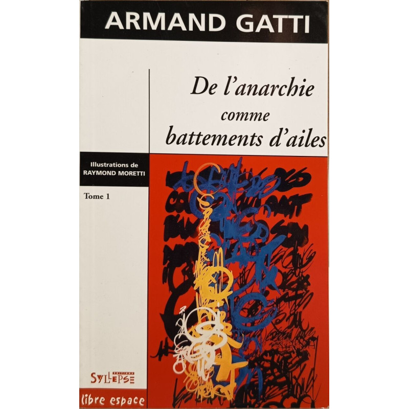 De l'Anarchie comme battements d'ailes tome 1 : Préface