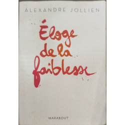 Eloge de la faiblesse
