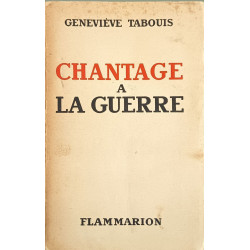 Chantage à la guerre ouvrage dédicacé par l'auteur
