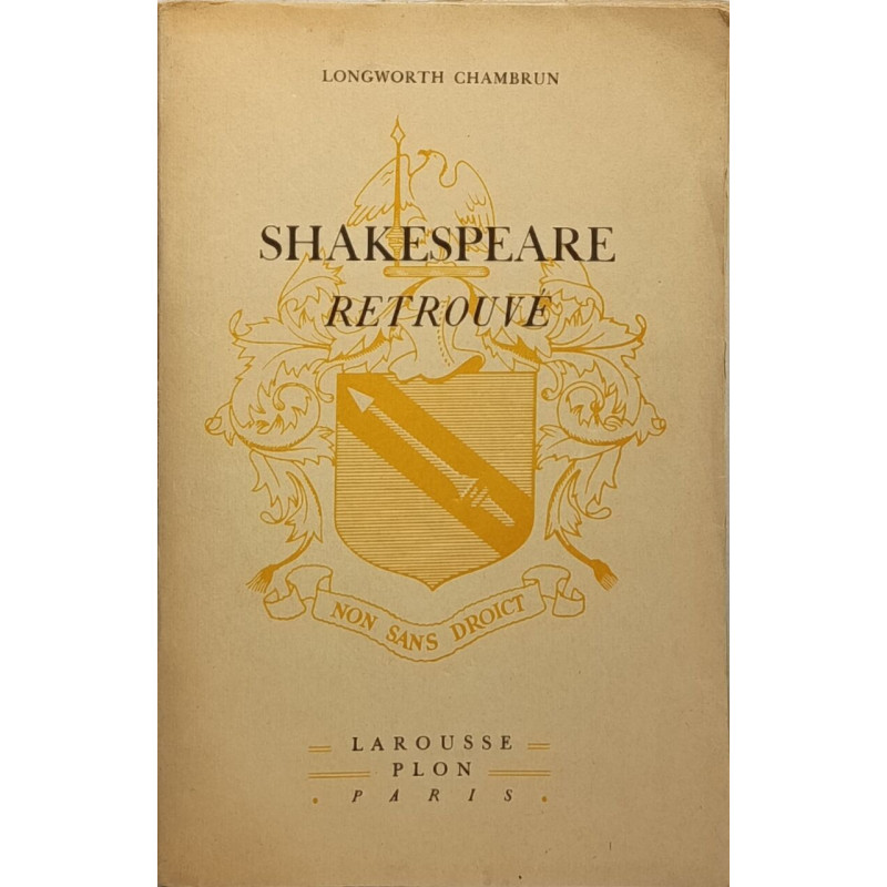 Shakespeare retrouvé Sa vie Son oeuvre