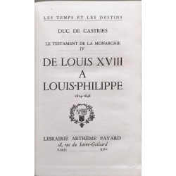 Le testament de la monarchie IV de Louis XVIII à Louis-Philippe...