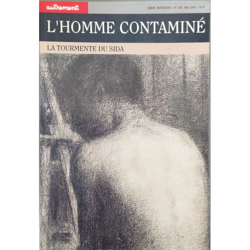 L'homme contamine. - la tourmente du sida