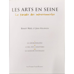 LES ARTS EN SEINE. Le Paradis des impressionnistes. La...