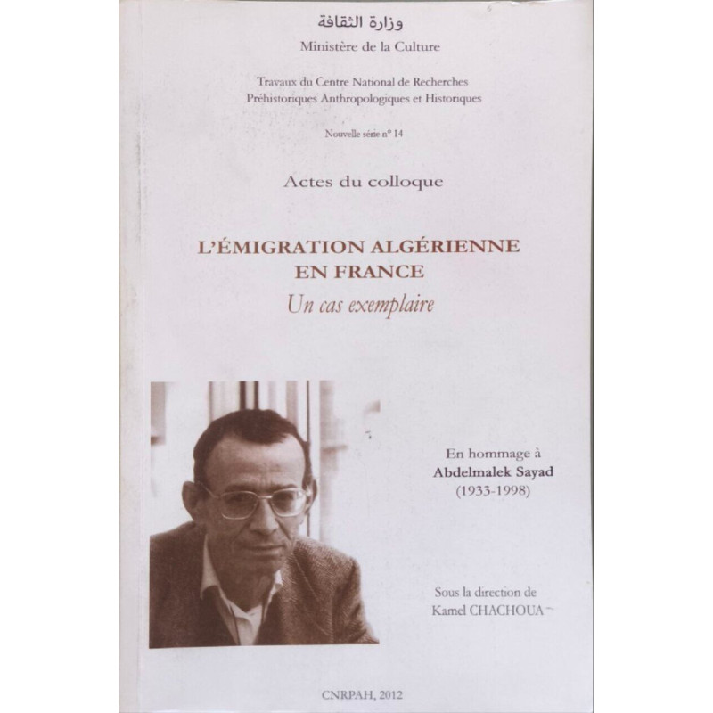 ACTES DU COLLOQUE - L'émigration algérienne en France : Un cas...