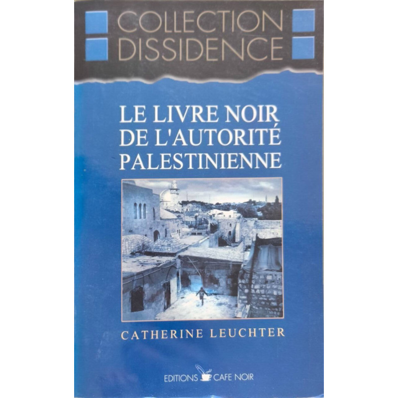 Le livre noir de l'autorité palestinienne