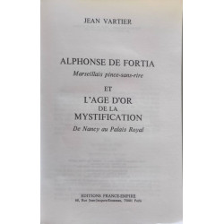 Alphonse De Fortia et l'âge d'or de la mystification