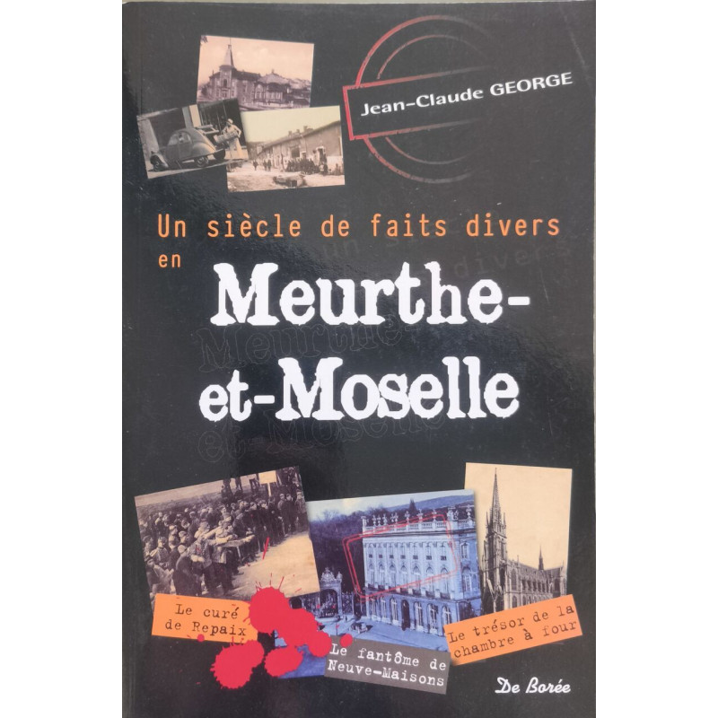 MEURTHE ET MOSELLE SIECLE DE FAITS DIVERS