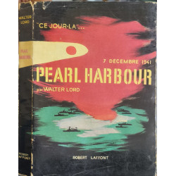 Pearl Harbour - ce jour là 7 décembre 1941