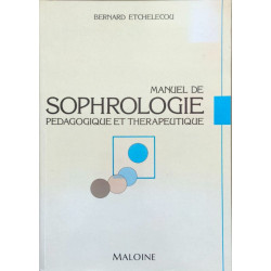 MANUEL DE SOPHROLOGIE PEDAGOGIQUE ET THERAPEUTIQUE. 2ème édition