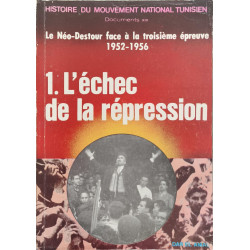 Histoire du mouvement national tunisien. Documents XIII. Le...