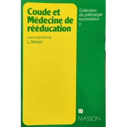 Coude et médecine de rééducation - dans la collection de...