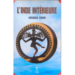 L'inde intérieure: Aspects du yoga de l'hindouisme et du bouddhisme