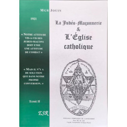 La Judéo-Maçonnerie et L'Église catholique tome 2