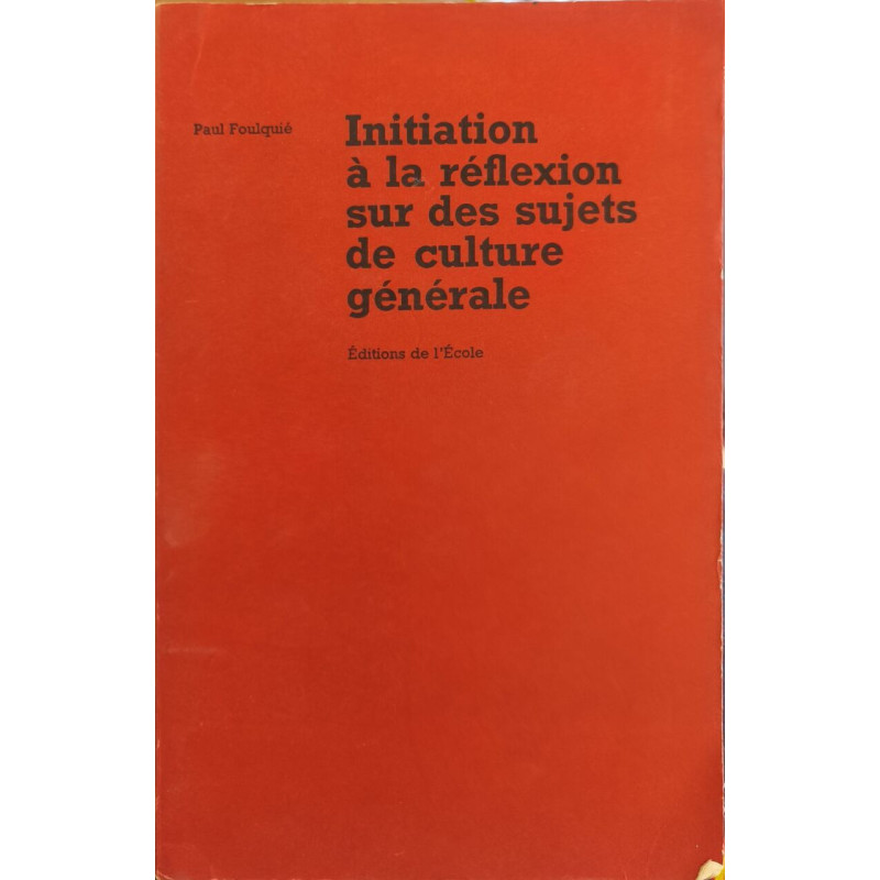 Initiation à la réflexion sur des sujets de culture générale