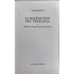 LA MALÉDICTION DES TRENCAVEL. Tome I : Adélaïs comtesse de Toulouse