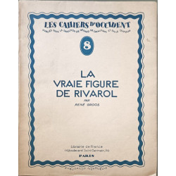 La vraie figure de Rivarol avec un portrait de l'auteur par...