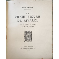 La vraie figure de Rivarol avec un portrait de l'auteur par...