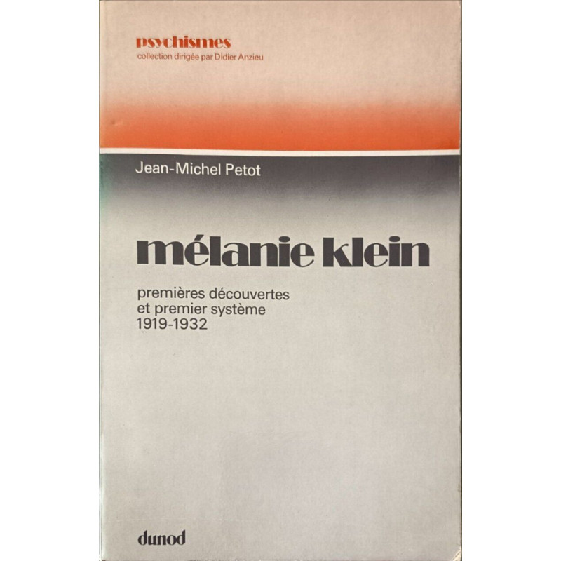 Mélanie Klein: Premières découvertes et premier système 1919-1932