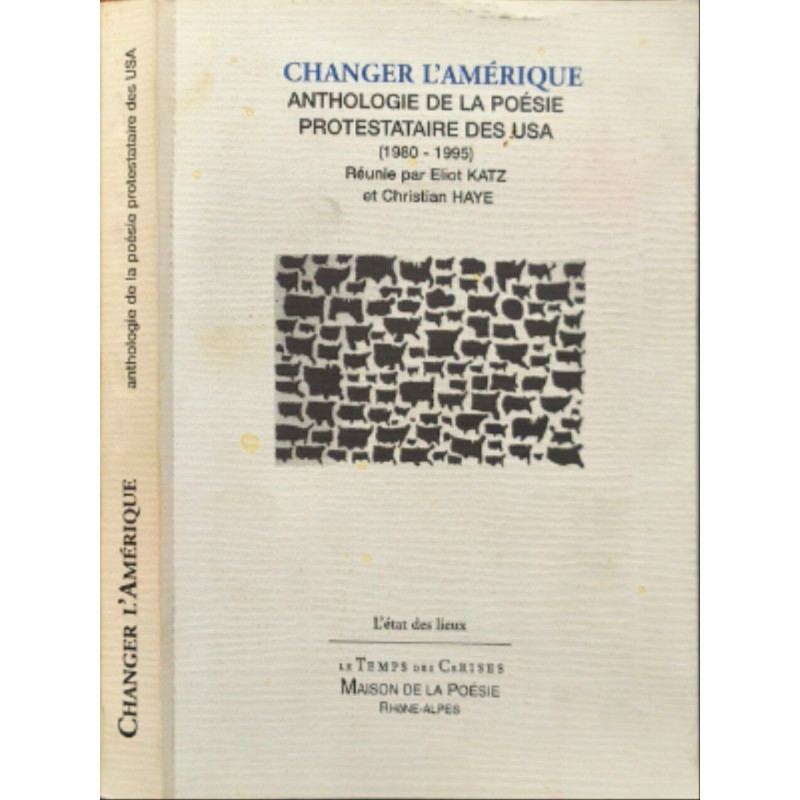 Changer L'Amerique. Anthologie De La Poesie Protestataire Des Usa...