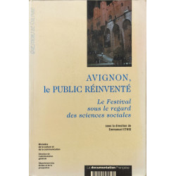 Avignon Le Public Reinvente : Le Festival Sous Le Regard Des...